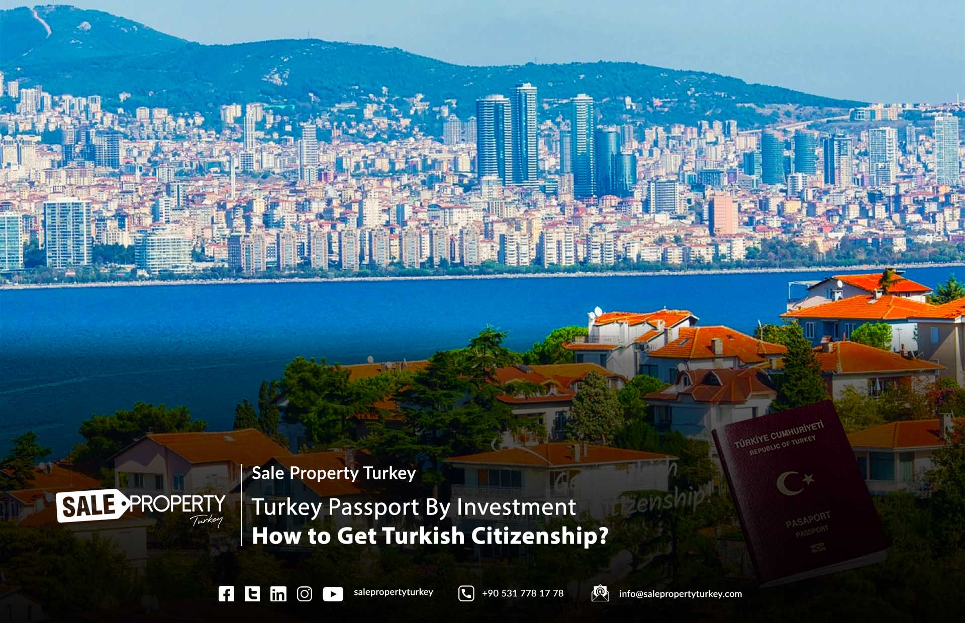 Turkey Passport by Investment | How to Get Turkish Citizenship